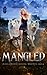 Mangled (Ridgewood Rogue Wolves Saga)