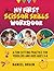 MY FIRST SCISSOR SKILLS WORKBOOK: A FUN CUTTING PRACTICE FOR TODDLERS AND KIDS AGES 3-6