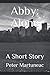 Abby: Alone: A Short Story