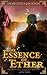 The Essence of Ether: Book Three (The Realmsic Conquest Trilogy)