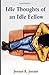 Idle Thoughts of an Idle Fellow Illustrated