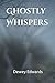 Ghostly Whispers