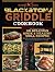 Blackstone Griddle Cookbook...