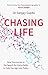 Chasing Life