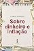 Sobre dinheiro e inflação (Portuguese Edition)