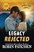 Legacy Rejected: Large Print Edition (Nutfield Saga)