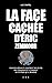 LA FACE CACHEE D'ERIC ZEMMOUR