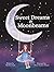 Sweet Dreams & Moonbeams - Beautiful Sleep Book for Children ... by Heather Lean