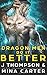 Dragon Men do it Better
