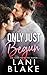 Only Just Begun (Ryker Falls)