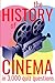 The History of Cinema in 3,000 Quiz Questions (History in 3,000 Quiz Questions)