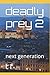 deadly prey 2: next generation