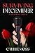 Surviving December: A Dark Romance Thriller