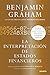 La interpretación de estados financieros: El gran clásico de Benjamin Graham para analizar con éxito cualquier empresa