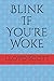 Blink If You're Woke