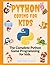 Python Coding For Kids: The Complete Python Game Programming for Kids (AI & Coding for KIDS - AI Made Easy with Python and Java Programming for Kids)