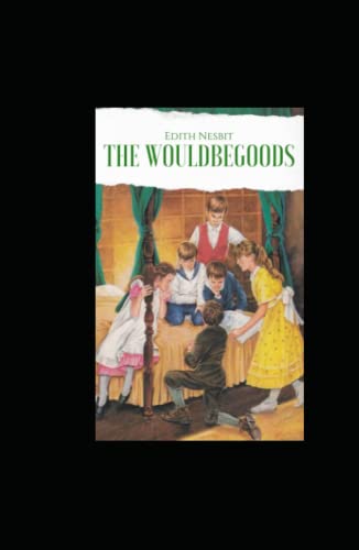 The Wouldbegoods: Annotated