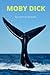 Moby Dick: 1851 Classic Edition (Annotated)