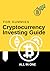 Cryptocurrency Investing gu...