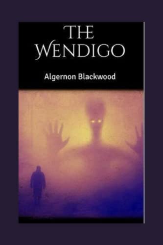 The Wendigo Annotated