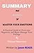 Summary and analysis of master your emotions: A Practical Guide to Overcome Negativity and Better Manage Your Feelings By Thibaut Meurisse