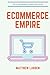 eCommerce Empire: The Only eCommerce Marketing Book You'll Ever Need to Read
