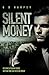 Silent Money: An addictive psychological crime thriller
