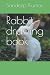 Rabbit drawing book by Mr. Sandeep Kumar