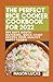 The Perfect Rice Cooker Cookbook For 2022: 999 Days Mouth-Watering, Quick-Start Recipes From Healthy Happy Foodie