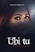 Ubi tu
