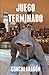 Juego terminado (Spanish Edition)