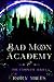 Bad Moon Academy: The Complete Series
