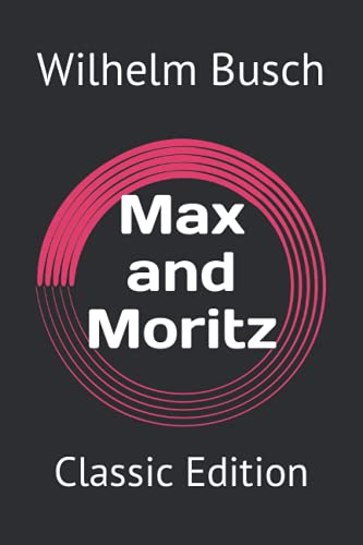 Max and Moritz: Classic Edition