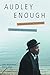 Audley Enough: A Portrait of Triumph and Recovery in the Face of Mania and Depression