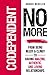 Codependent No More: From Being Needy & Clingy to Having Amazing, Authentic, and Loving Relationships