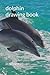 dolphin drawing book