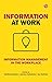 Information at Work: Information management in the workplace
