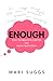 Enough: Stop the Negative Chatter and Know Your Worth