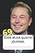 69 ELON MUSK QUOTES Journal