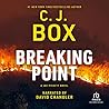 Breaking Point by C.J. Box