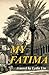My Fatima