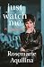 Just Watch Me by Rosemarie Aquilina Just Watch Me by Rosemarie Aquilina