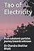 Tao of Electricity: From subatomic particles journey towards unknown