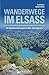 Wanderwege im Elsass: 25 Ru...