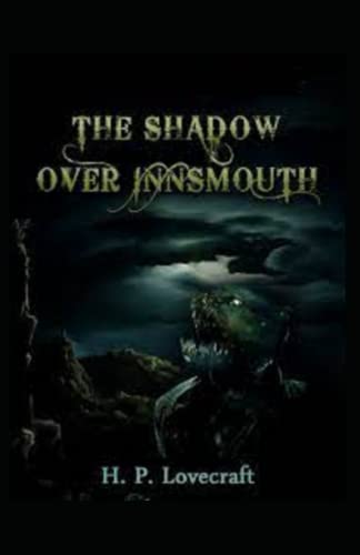 The Shadow Over Innsmouth by Howard Phillips Lovecraft