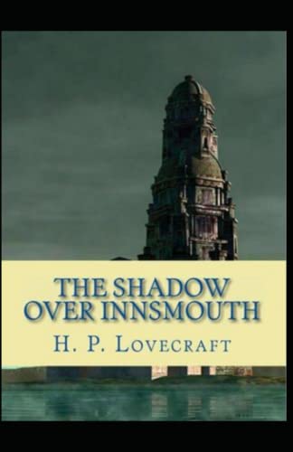 The Shadow Over Innsmouth by Howard Phillips Lovecraft