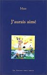 J'AURAIS AIME