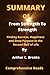 SUMMARY Of From Strength To Strength By Arthur C. Brooks: Finding Success, Happiness and Deep Purpose in the Second Half of Life