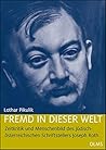 Fremd in dieser Welt: Zeitkritik und Menschenbild des jüdisch-österreichischen Schriftstellers Joseph Roth.