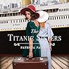 The Titanic Sisters by Patricia Falvey